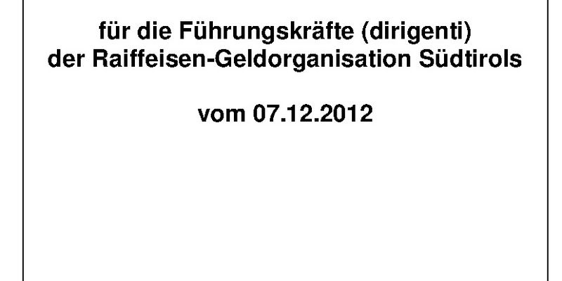 Kollektivvertragliche Vereinbarung auf Landesebene für Führungskräfte (&quot;dirigenti&quot;) der Raiffeisengeldorganisation vom 07.12.2012