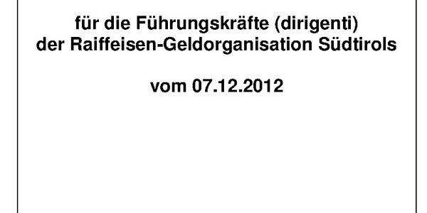 Kollektivvertragliche Vereinbarung auf Landesebene für Führungskräfte (&quot;dirigenti&quot;) der Raiffeisengeldorganisation vom 07.12.2012